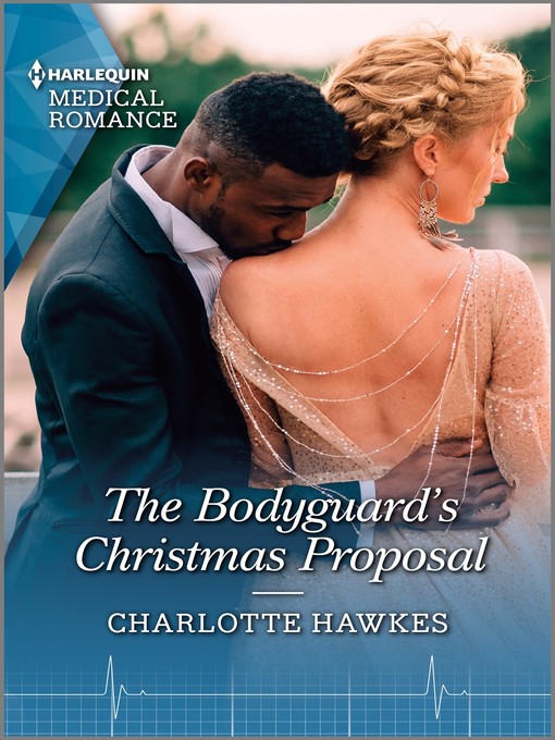 Title details for The Bodyguard's Christmas Proposal by Charlotte Hawkes - Available